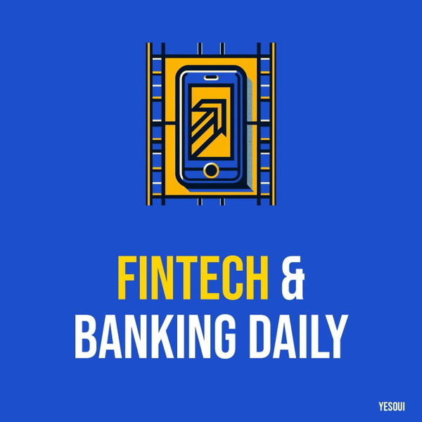 Artwork for Fintech & Banking Daily