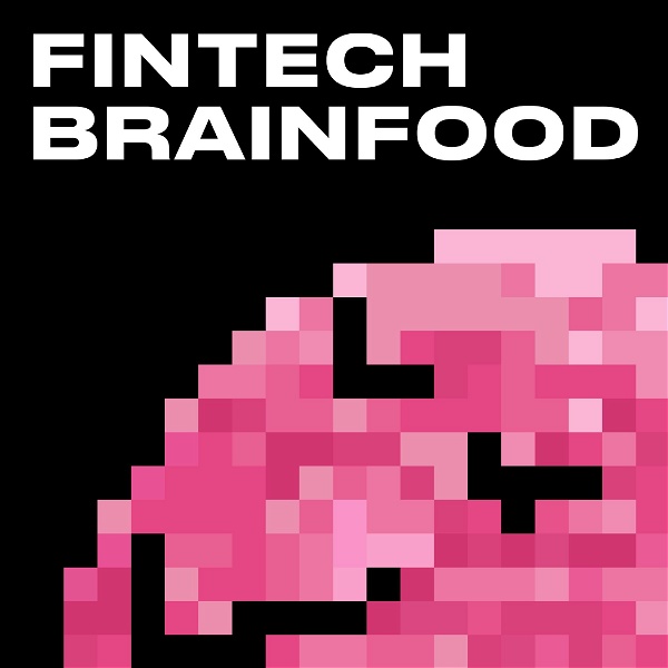 Artwork for Fintech Brainfood 🧠