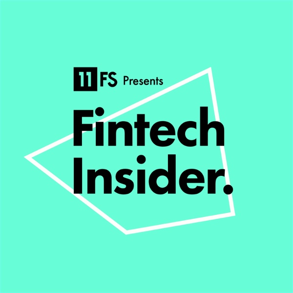 Artwork for Fintech Insider Podcast by 11:FS