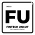 Fintech Uncut