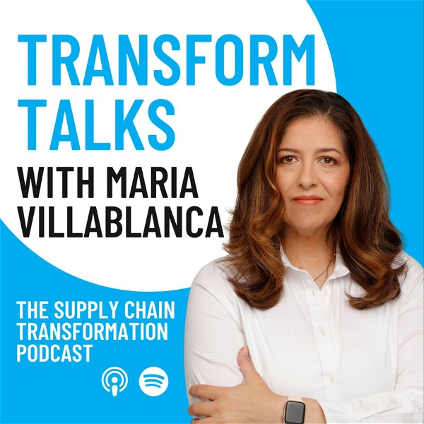 Artwork for Transform Talks: The Supply Chain Transformation Podcast