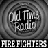 Fire Fighters | Old Time Radio