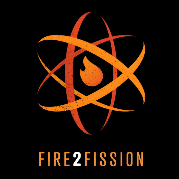Artwork for Fire2Fission Podcast
