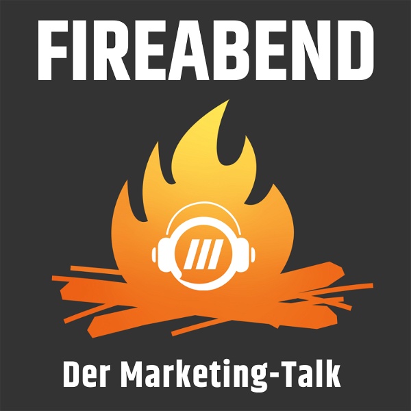 Artwork for FIREABEND – Der Marketing-Talk