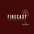 Firecast