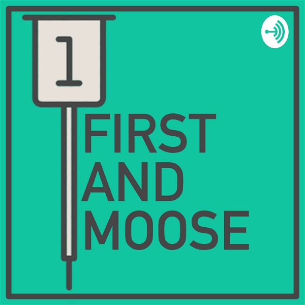 Artwork for First and Moose