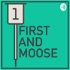 First and Moose