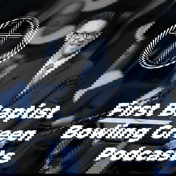 Artwork for First Baptist Podcasts