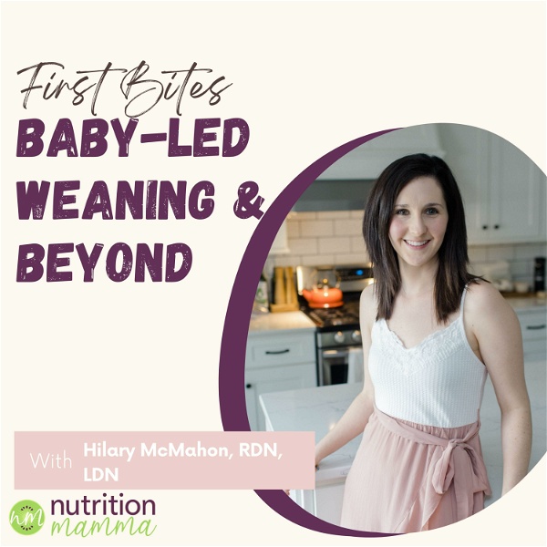 Artwork for First Bites: Baby-Led Weaning & Beyond