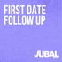 First Date Follow Up - The Jubal Show