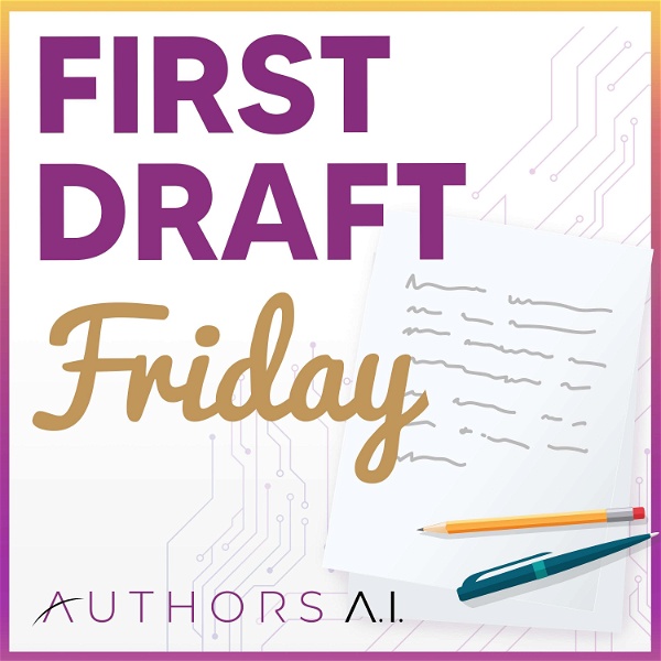 Artwork for First Draft Friday: Conversations about author craft