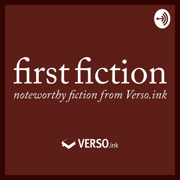 Artwork for First Fiction: Noteworthy Fiction from Verso.ink