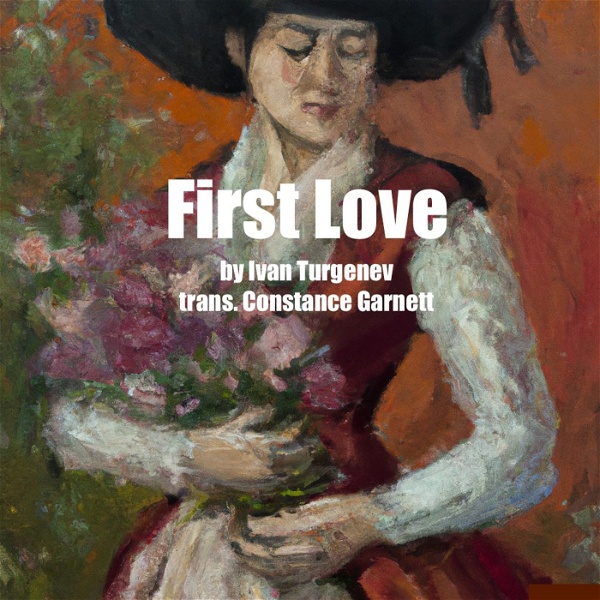 Artwork for First Love by Ivan Turgenev