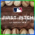 First Pitch : le podcast MLB de The Free Agent
