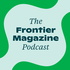 The Frontier Magazine Podcast