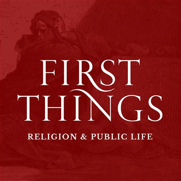Artwork for First Things Podcast