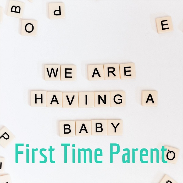 Artwork for First Time Parent Podcast