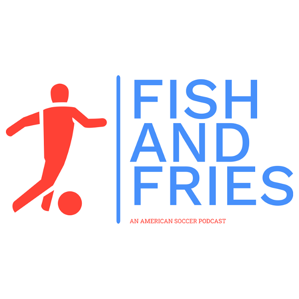 Artwork for Fish and Fries: An American Soccer Podcast