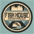 Fish House Nation Podcast