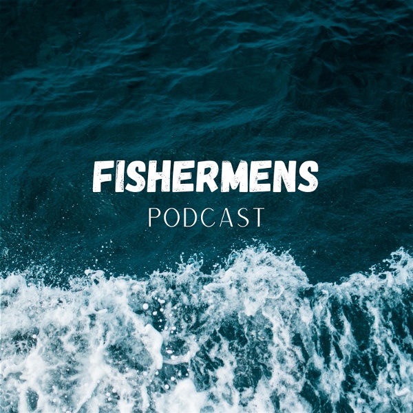 Artwork for Fishermens Podcast