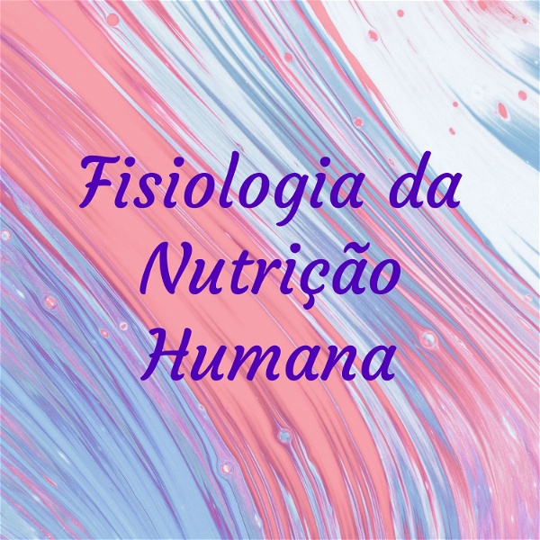 Artwork for Fisiologia da Nutrição Humana