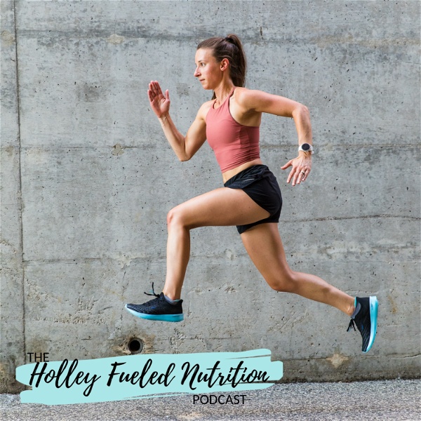 Artwork for Holley Fueled Nutrition Podcast