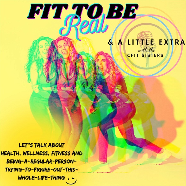 Artwork for Fit To Be Real: & A Little Extra
