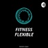 Fitness Flexible Podcast