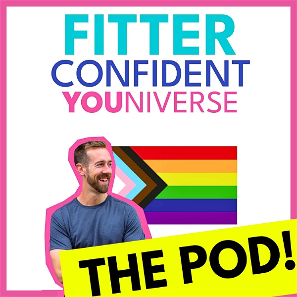 Artwork for The Fitter Confident Youniverse; LGBTQ+ companion to wellbeing and fitness