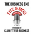 Fitz and Moo Presents The Business End
