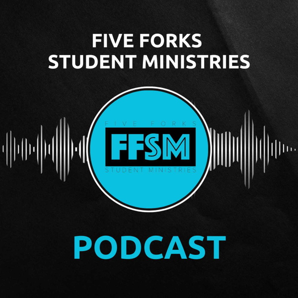 Artwork for Five Forks Student Ministries Podcast