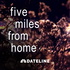 Five Miles from Home