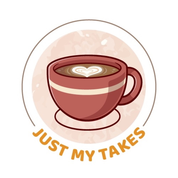 Artwork for just my takes