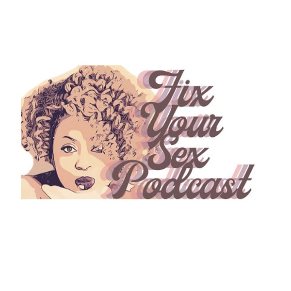 Artwork for Fix Your Sex Podcast