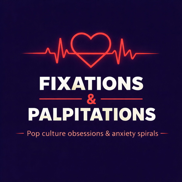 Artwork for Fixations & Palpitations