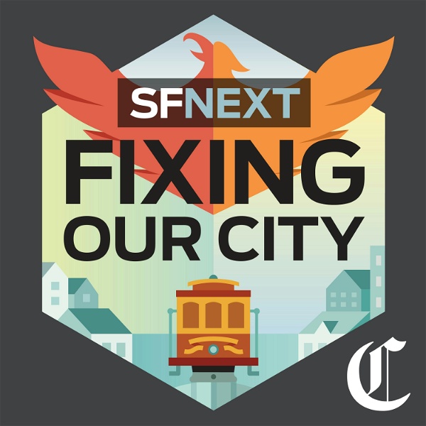 Artwork for SFNext: Fixing Our City