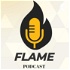 FLAME 🔥PODCAST