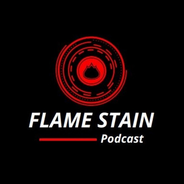 Artwork for Flame Stain Podcast