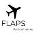 Flaps - Podcast aéreo