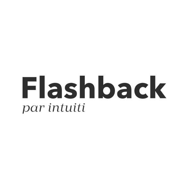 Artwork for Flashback, podcast marketing par Intuiti