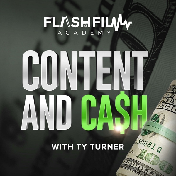 Artwork for Content and Cash a FlashFilm Academy Podcast