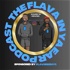 The Flava In Ya Ear Podcast