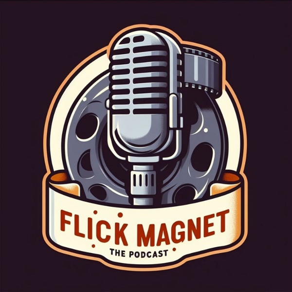Artwork for Flick Magnet The Podcast