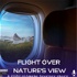Flight Over Nature’s View