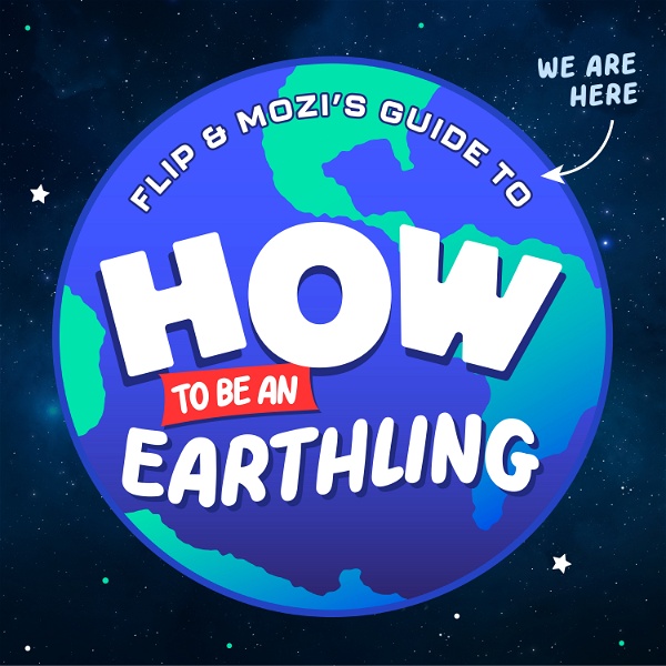 Artwork for Flip & Mozi's Guide to How To Be An Earthling