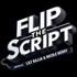 Flip The Script