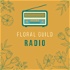 Floral Guild Radio