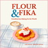 Flour & Fika – Scandinavian Baking for the World