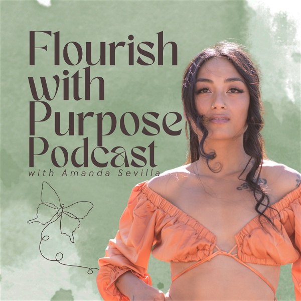 Artwork for Flourish With Purpose Podcast With Amanda Sevilla