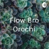 Flow Bro Orochi